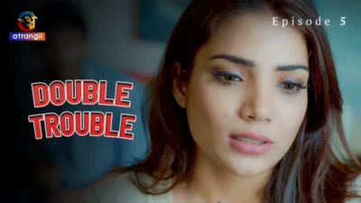 Double Trouble Episode 5