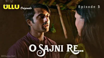 O Sajni Re Episode 3