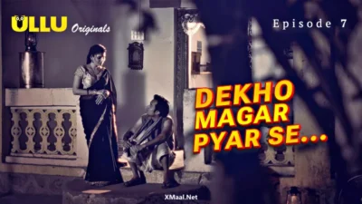 Dekho Magar Pyar Se Episode 7