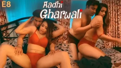 Aadhi Gharwali Part 2 E08 2025 Hindi Hot Web Series – Ullu